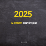 12 astuces pour lire plus en 2025